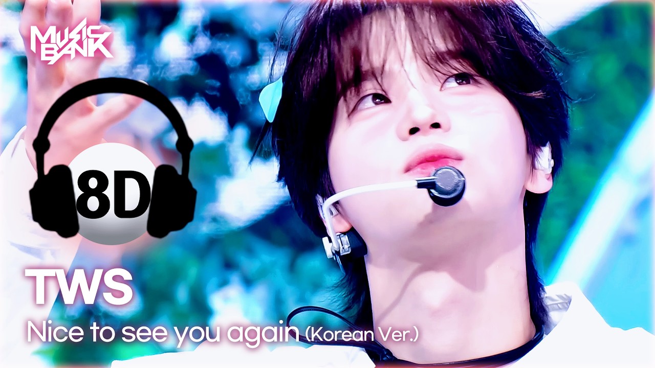 🔊8D Bank] TWS (투어스) - Nice to see you again (Korean ver