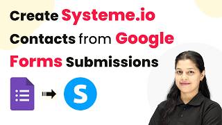 Automatically Create Systeme.io Contacts from Google Forms Submissions