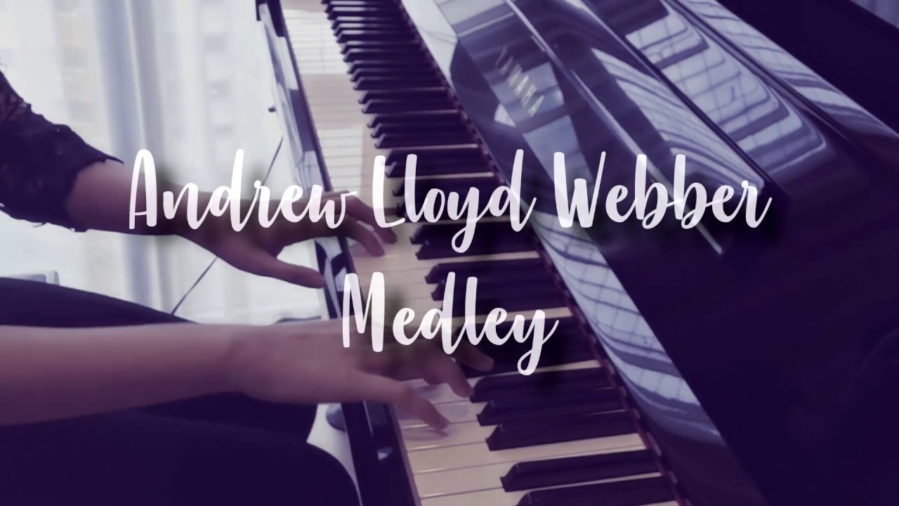 Andrew Lloyd Webber Medley (Piano) - YouTube
