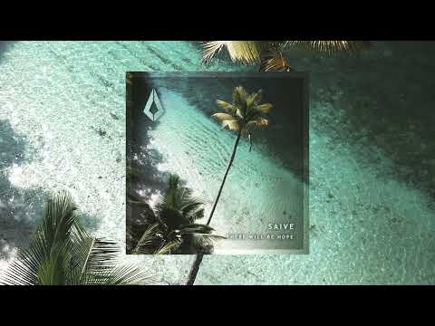 Saive - There Will Be Hope (Nora En Pure l Purified Records)