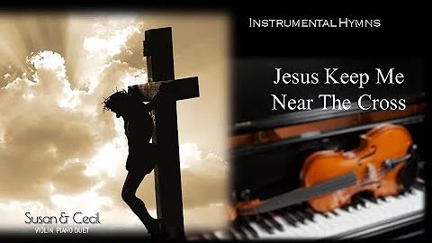Jesus Keep Me Near The Cross (Lenten Hymn) - Piano...