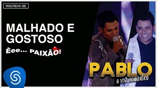 Pablo - Malhado e Gostoso (Êee...Paixão!) [Áudio Oficial] chords