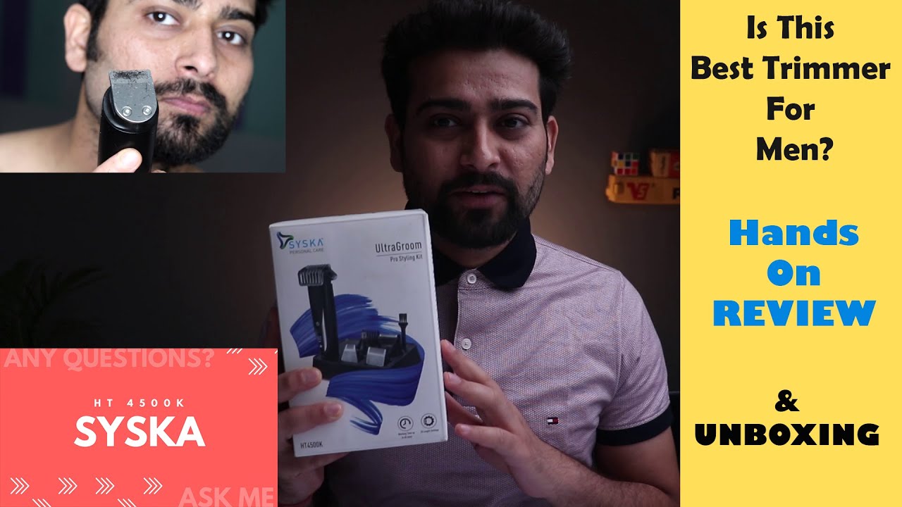 Is this a Best Beard Trimmer For Men? Beard & body grooming Syska Trimmer Review Ht4500k & Unboxing