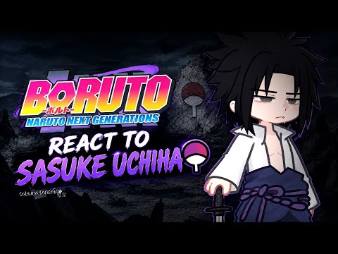 Boruto react to Sasuke Uchiha past |Gacha Club |🇧🇷🇺🇸| Sakura Senseia
