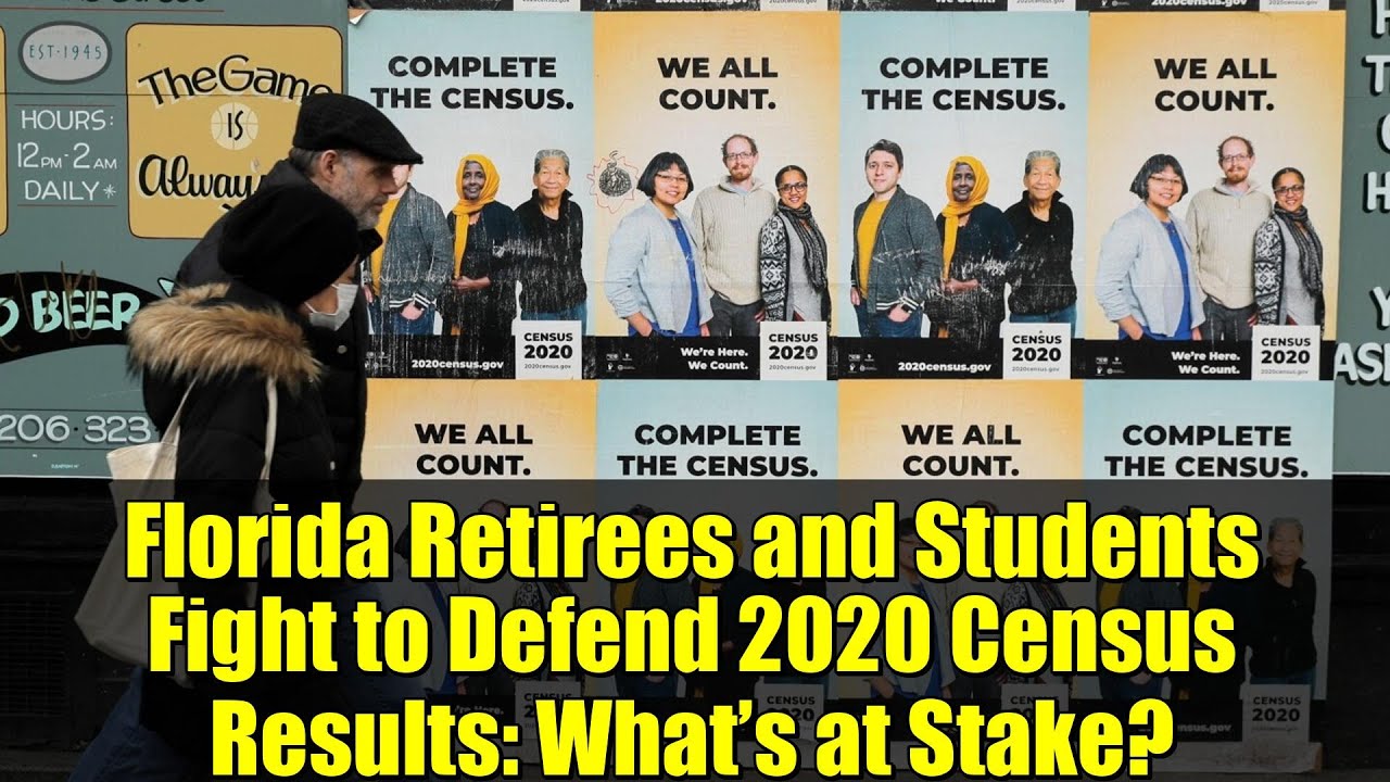 Florida Retirees and Students Fight to Defend 2020 Census Results: What’s at Stake?