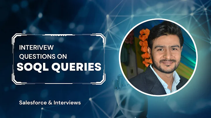 Mastering SOQL Query: Essential Salesforce Developer Interview Questions