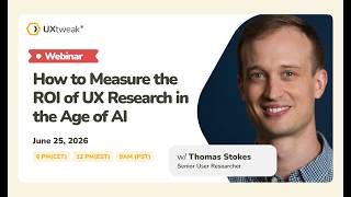 How to Measure the ROI of UX Research in the age of AI w/ Thomas Stokes