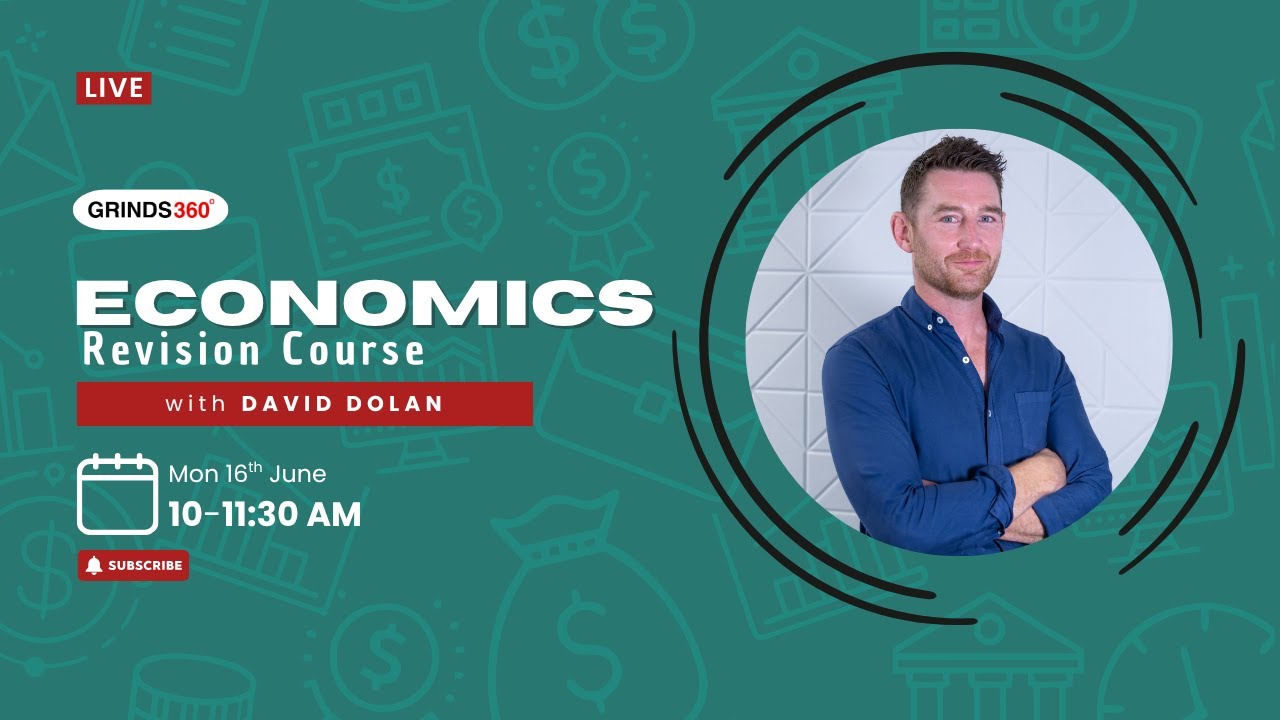 Grinds 360 | Economics | Revision Course | Monday 17th June 2025