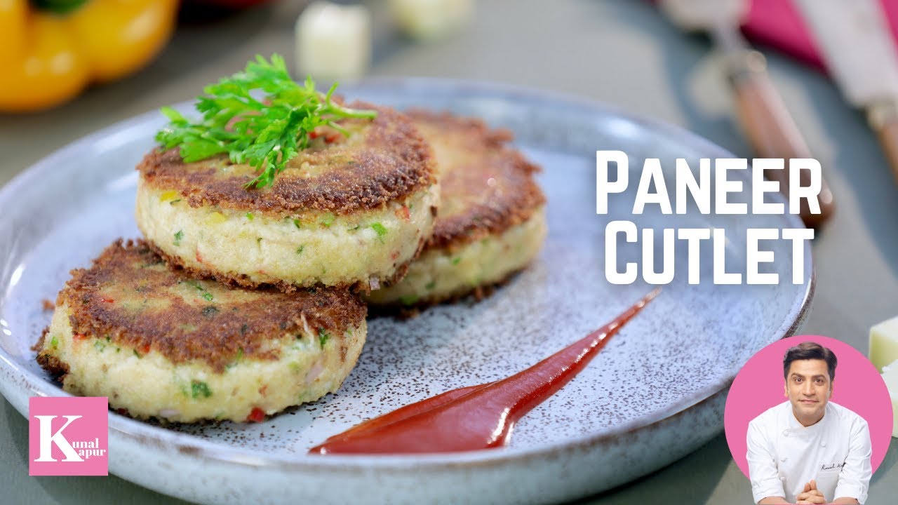 Paneer Veg Cutlet Recipe | Cheese Cutlet | Paneer Cutlet | Kunal Kapur Indian Veg Snacks Recipes | Kunal Kapoor