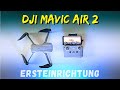 DJI MAVIC AIR 2 // Ersteinrichtung vor dem ersten Flug