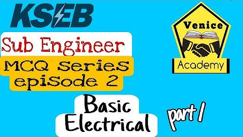 Basic Electrical mcq s part 1 ll KSEB Electrical sub engineer mcqvseries episode 2