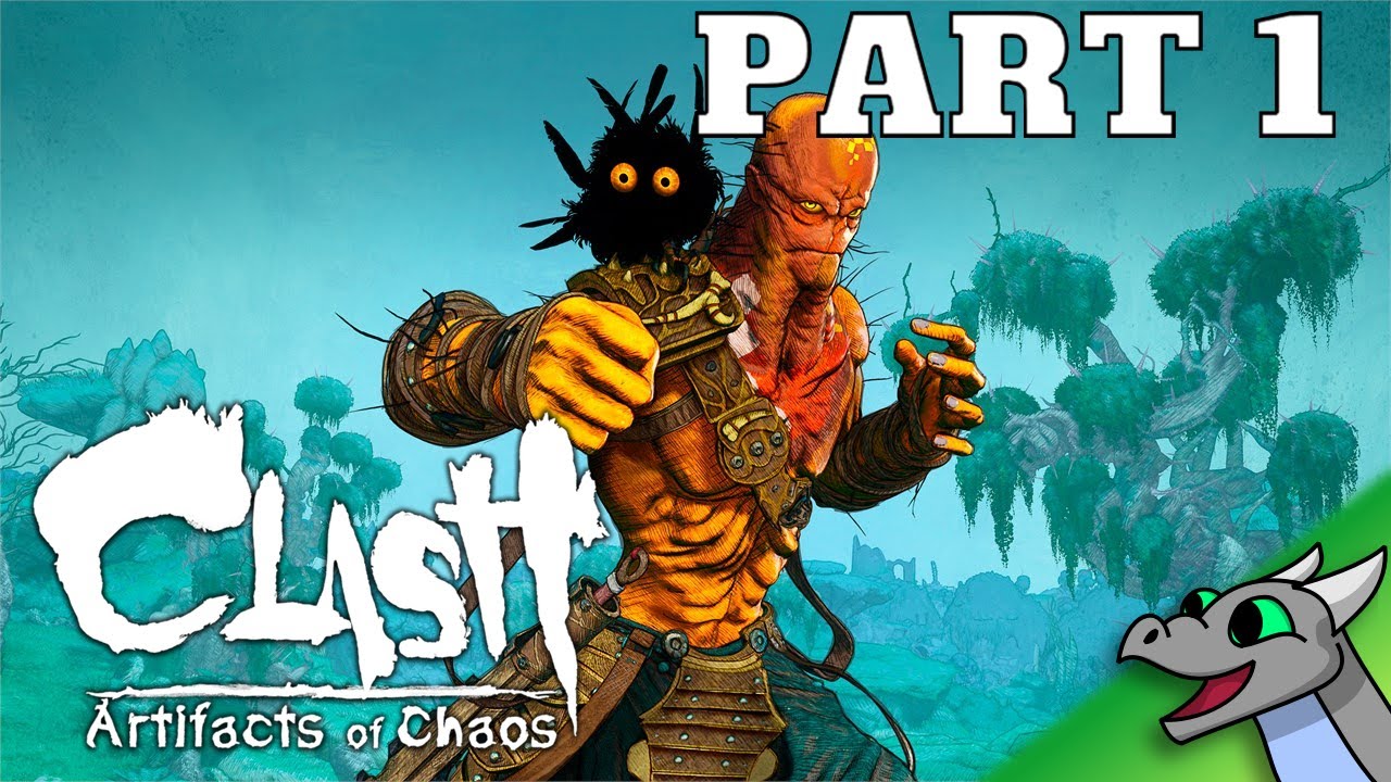 Clash: Artifacts of Chaos - Part 1: Local man wakes up, chooses violence.