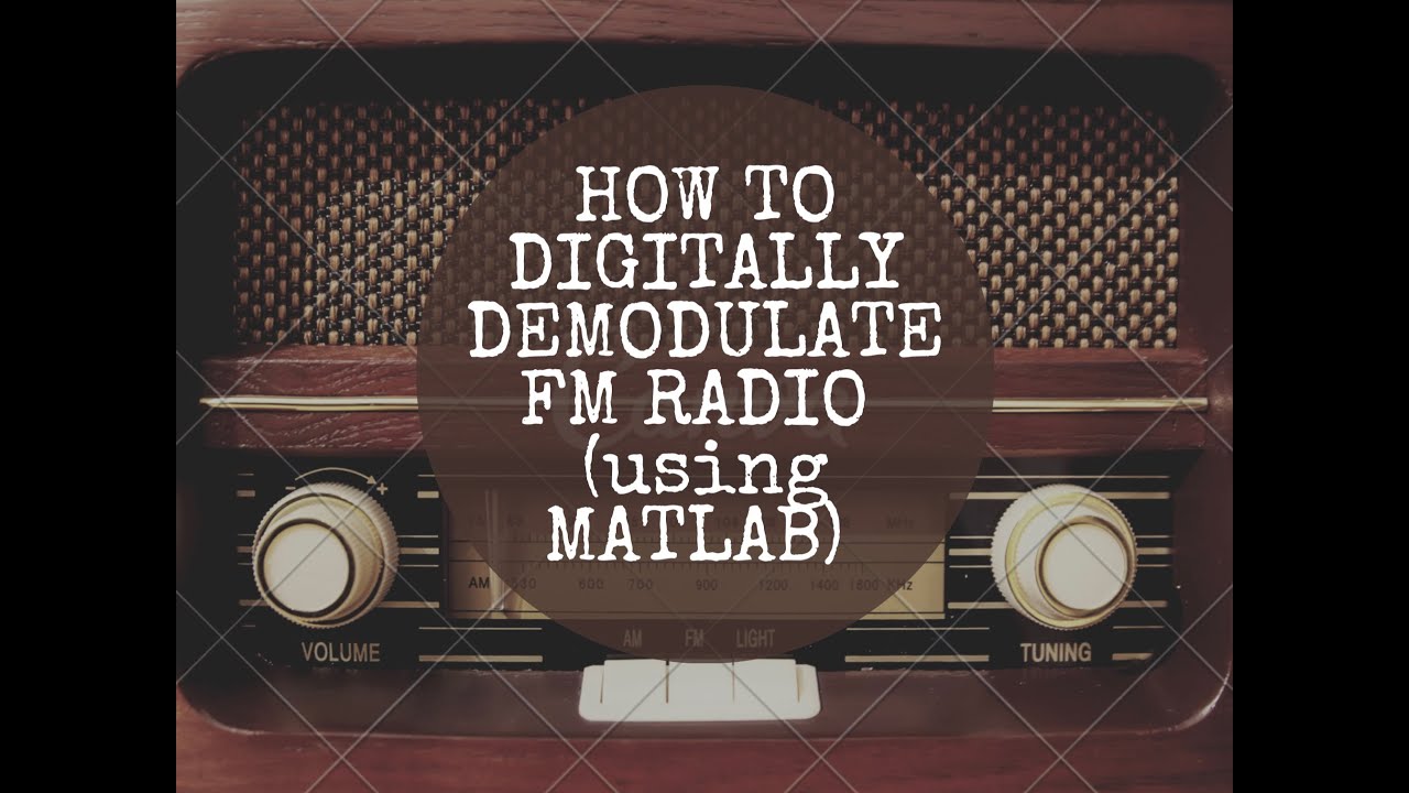 HOW TO DIGITALLY DEMODULATE FM RADIO (using MATLAB) - YouTube