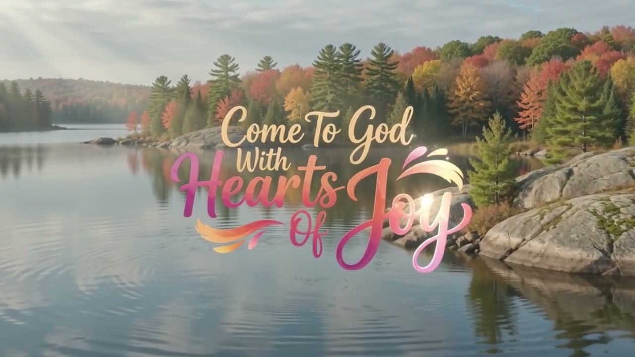 Choirless - "Come To God With Hearts Of Joy"
