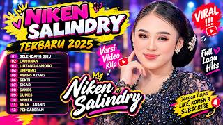 NIKEN SALINDRY TERBARU 🔥SELENDANG BIRU🔥LAMUNAN🔥🔥🔥LINTANG ASMORO🔥UMPOMO🔥AYANG AYANG🔥SEKTI