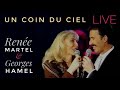 RENÉE MARTEL & GEORGES HAMEL - Un coin du ciel (Live / En public) 1993