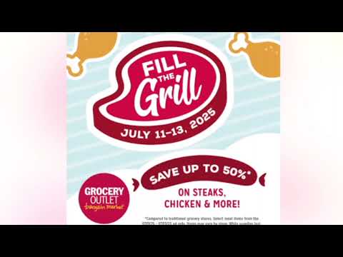Grocery Outlet Fill The Grill Radio Commercial 2025