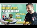 COMO IR DE BUENOS AIRE PARA CÓRDOBA | Final da copa sulamericana 2022
