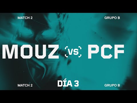 MOUZ VS PCF - MAPA 3 - ASCENSION - FASE DE GRUPOS - GRUPO A - DÍA 3 - VALORANT