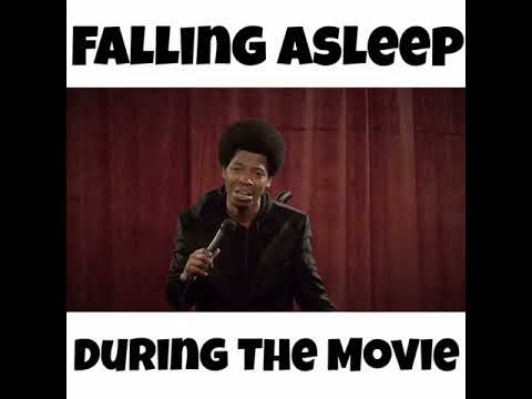 Falling Asleep During The Movie- Mike E. Winfield