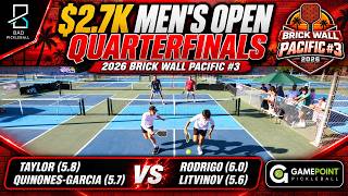 $2.7K Men's Open QF Taylor(5.8)/Garcia(5.7) vs Rodrigo(6.0)/Litvinov(5.6) | Brick Wall Pacific #3