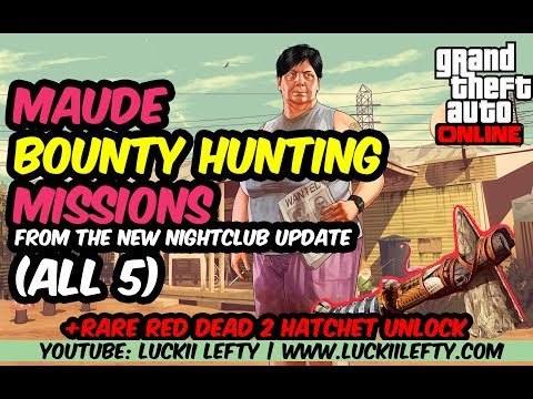 GTA 5 Online 2018 | Maude Bounty Hunting Missions (All 5) Plus Red Dead Redempton 2 Rare Hatchet