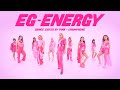 E-girls / EG-ENERGY Dance Cover By Pink Champagne