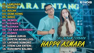 HAPPY ASMARA Feat. GILGA SAHID FULL ALBUM TERBARU 2024 | LAMUNAN, MANOT, KALAH, DEMI KOWE