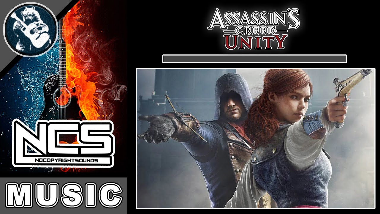 NCS Music Assassin's Creed Unity Cinematic Trailer Song [No Copyright ...