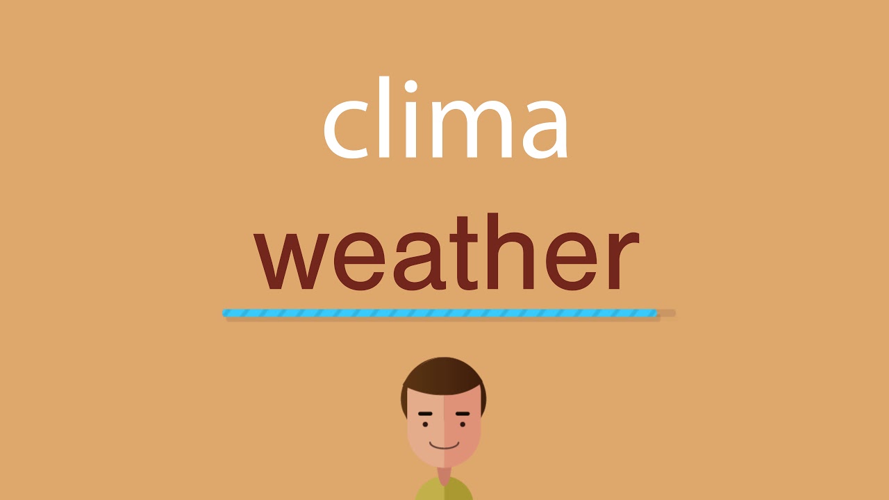 Cómo se dice clima en inglés YouTube