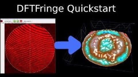 DFTFringe quick start guide version 2 (measuring telescope mirror with Bath Interferometer)