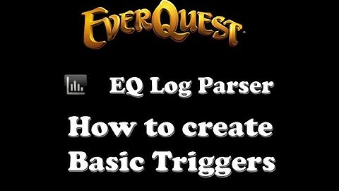 EQ Log Parser: Basic Triggers