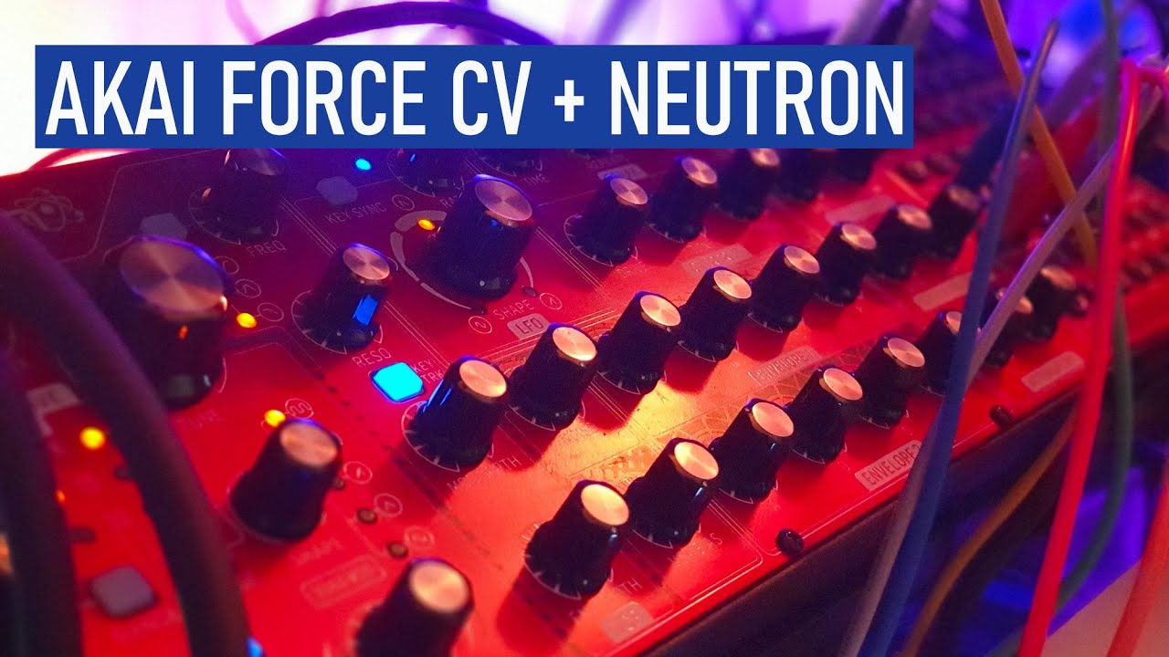 Akai Force CV + Neutron Generative ( envelope follower ) YouTube
