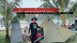 Camping | Tersungkur di H&N Campsite | Port Dickson, Negeri Sembilan | Januari 2024