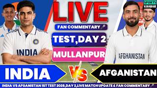 🔴Ind vs Afg 1st Test Day 2 2026 | India vs Afganistan Live Cricket Score & Fan Commentary🎤 screenshot 1