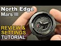 North Edge Mars III - Unboxing, Watch Review and Setting Tutorial