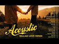 Best Ballad Acoustic Cover Love Songs 2021 - English Acoustic Guitar Cover of Popular Songs Ever