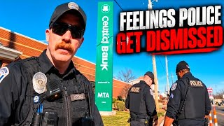 Feelings Police Get Dismissed