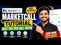 MarketCall Tutorial | Best Pay Per Call Offer