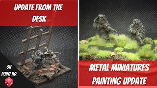 Update from the desk - metal miniatures painting update