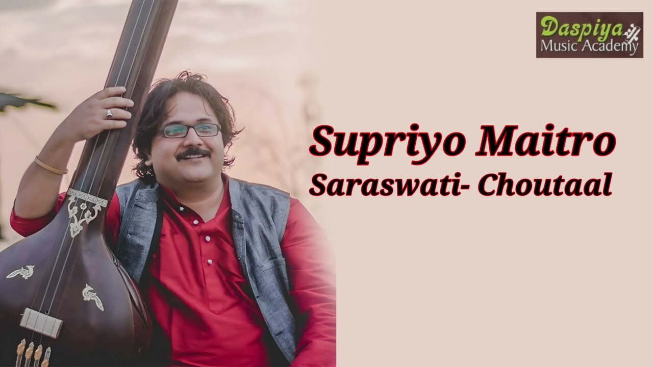 SUPRIYO MAITRO | VOCAL | SARASWATI | CHOUTAL