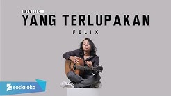 Iwan Fals - Yang Terlupakan Felix Cover  - Durasi: 4:29. 