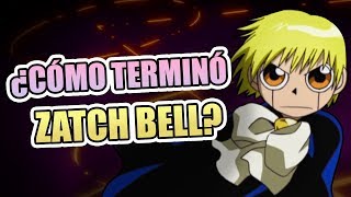 ¿Cómo terminó ZATCH BELL?