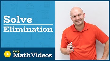 Master solving a system of equations using elimination