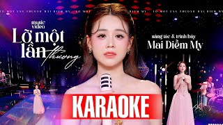 Karaoke Lỡ Một Lần Thương - Mai Diễm My | Karaoke Bolero Trữ Tình Mới Hay Nhất