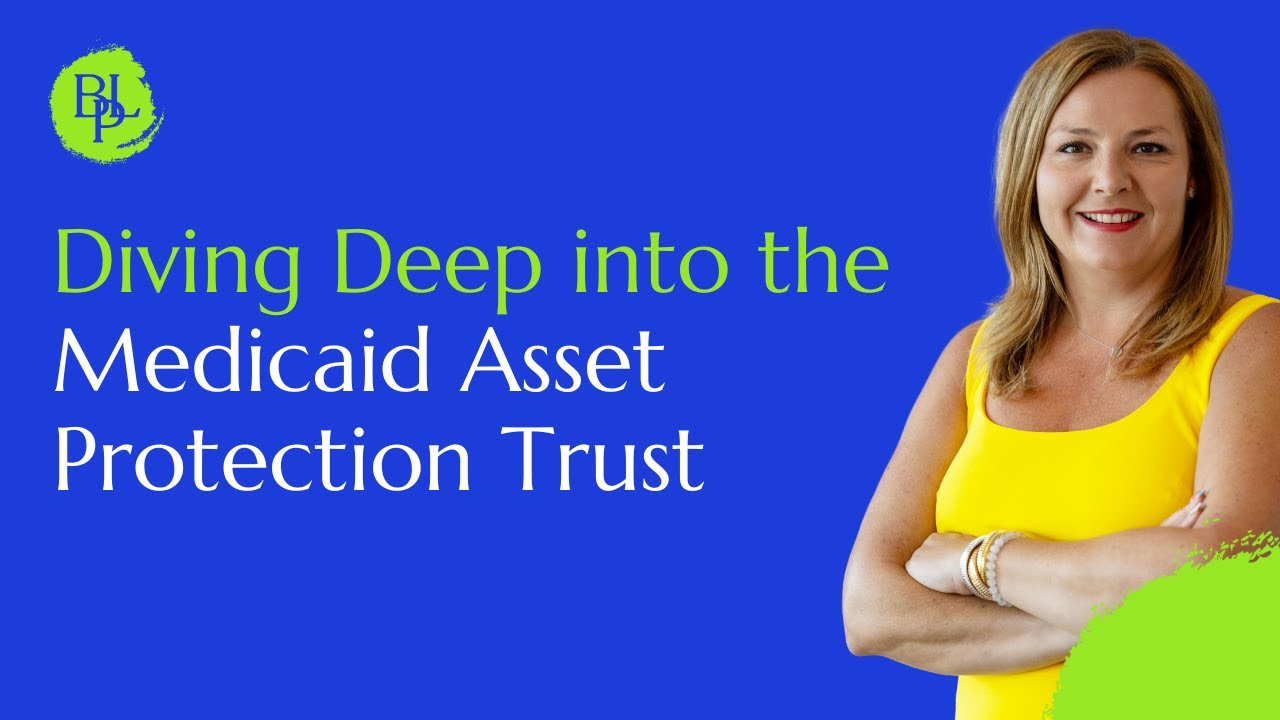 Diving Deep Into The Medicaid Asset Protection Trust YouTube