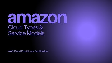 4. Cloud Deployment & Service Models | AWS Cloud Practitioner Certification | (CLF-C02)