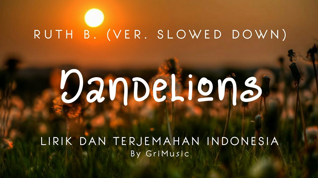 Lirik lagu dandelions
