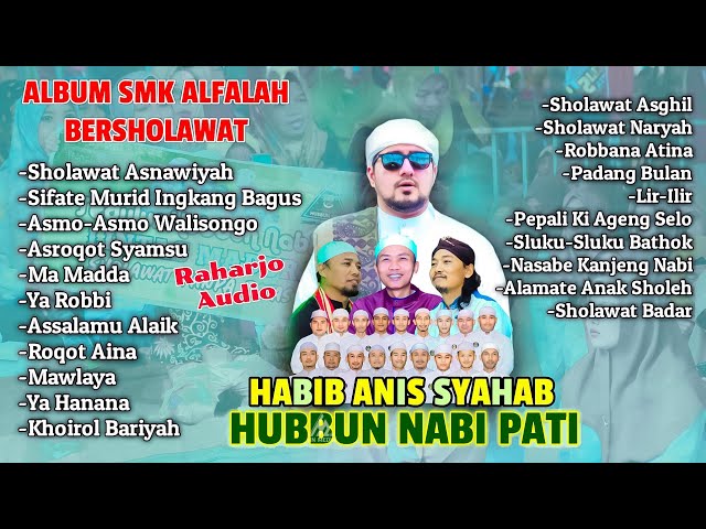 ALBUM SMK AL FALAH BERSHOLAWAT HABIB ANIS SYAHAB u0026 HADROH HUBBUN NABI PATI RAHARJO AUDIO BASS ALUUSS class=