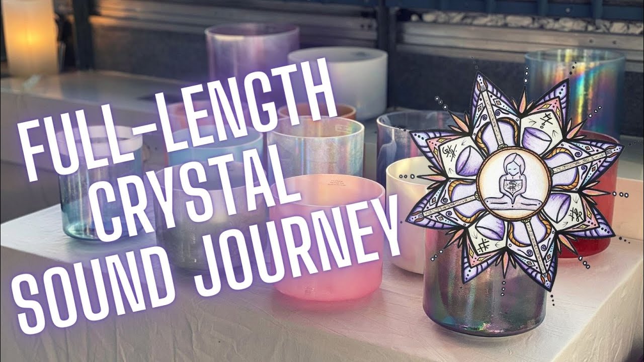 A Crystal Sound Journey Meditation Sound Healing Relaxation